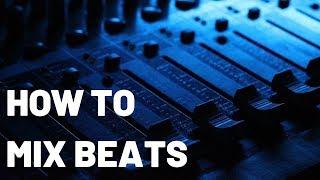 HOW TO MIX BEATS (+ SECRET PLUGIN)