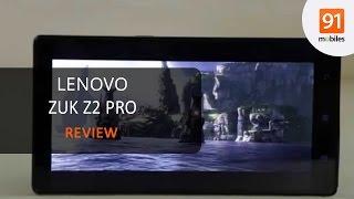 Lenovo ZUK Z2 Pro Review: Should you buy it in India?