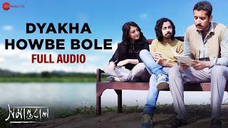 Dyakha Howbe Bole | Samantaral | Parambrata Chattopadhyay, Soumitra C, Riddhi Sen | Full Audio