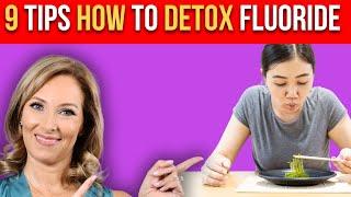 9 Tips How to Detox Fluoride | Dr. Janine