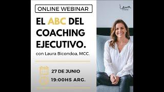 Webinar el ABC del coaching Ejecutivo con Laura Bicondoa