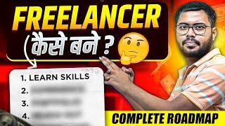 How to become a Successful FREELANCER in 2024? Complete Roadmap for Beginners! 