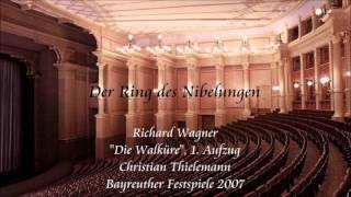 Wagner: "Die Walküre", Act 1 - Thielemann (Bayreuth 2007)