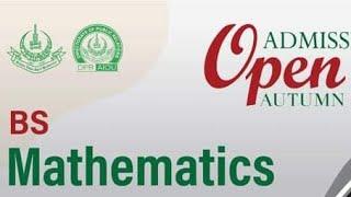 BS Mathematics Admission 2023|2,2.5,4years|Program detail|Deadline|Criteria|Aiou Autumn/Spring Detai