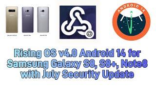 Rising OS v4.0 | Android 14 | Samsung S8, S8+ | July Security Update