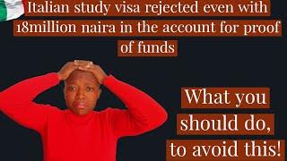 WHY YOUR STUDY VISA CAN BE REJECTED EVEN WITH THE RIGHT AMOUNT FOR PROOF OF FUNDS|STUDY IN ITALY