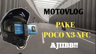 TEST MOTOVLOG PAKE HAPE POCO X3 NFC, GAK USAH BELI GOPRO!!