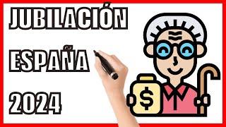 JUBILACIÓN en ESPAÑA  Tipos y Requisitos 2024 ️ Abogada Laboral