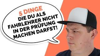 5 Dinge - Die du als Fahrlehrer in der Prüfung nicht bringen kannst!