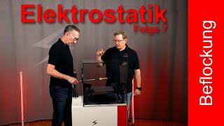 Elektrostatik verstehen - Folge 7: Elektrostatische Beflockung