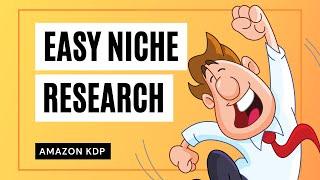 EASY AND FREE Amazon KDP Niche Research for No and Low Content Books | Amazon KDP for Beginners