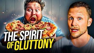 10 Signs The Demon Of Gluttony Is ATTACKING You!