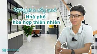 [CÂU CHUYỆN CHỦ ĐẦU TƯ] NHÀ PHỐ 4 TẦNG HÒA HỢP THIÊN NHIÊN | KIẾN THIẾT VIỆT