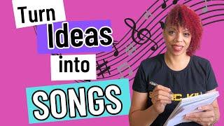 How Singers Can Turn Ideas Into Songs