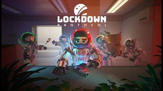 LOCKDOWN Protocol - Trailer & Gameplay