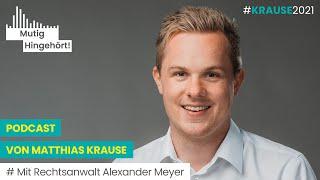 Matthias Krause - Mit Rechtsanwalt Alexander Meyer