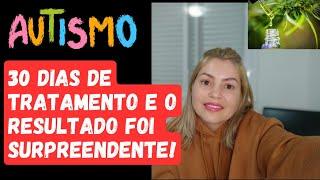 AUTISMO- 30 DIAS DE TRATAMENTO COM ÓLEO DE CANNABIS E GRANDES EVOLUÇÕES! #ep2