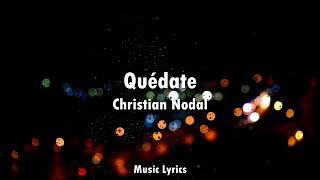 Christian Nodal - Quédate (Letra)