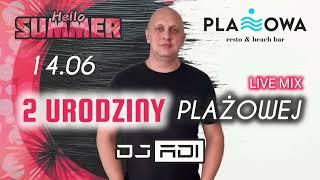 DJ ADI LIVE MIX - 2 URODZINY PLAŻOWEJ ŚRODA WLKP. - JENDRUL XMEEN - HELLO SUMMER -14.06.2024  vRq