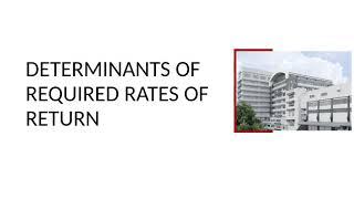 Determinants of Required Rates of Return