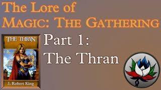 Magic: The Gathering Lore - Part 1: The Thran!