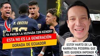 ESTA NO ES LA GENERACIÓN DORADA DE ECUADOR // PAREN LA HU3V4DA CON KENDRY PAEZ