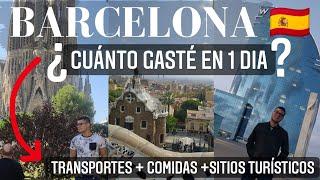 GASTOS de un DIA en BARCELONA CUANTO GASTÉ visitando los PRINCIPALES SITIOS TURISTICOS ?