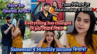 Everything has changed সি job পোৱাৰ পিছত Sameeran ৰ Monthly income কিমান?Time নিদিয়াক লৈ কাজিয়া