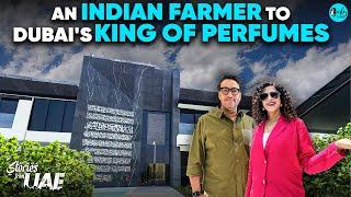 From An Indian Farmer To King Of Perfumes Ft. Ajmal CEO Abdulla Ajmal | Curly Tales