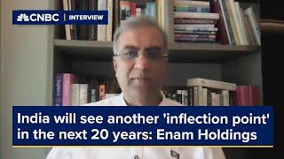 India will see another 'inflection point' in the next 20 years, says Enam Holdings director