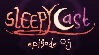 SleepyCast 05 - [The Rogue Fingerer]