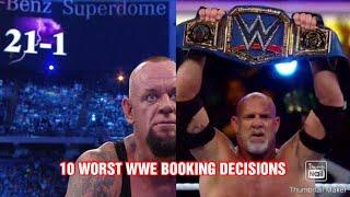 10 WORST WWE BOOKING DECISIONS!!