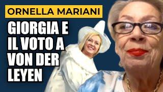 ORNELLA MARIANI SU GIORGIA MELONI E IL VOTO A VON DER LEYEN