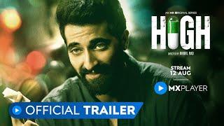 High | Official Trailer | Akshay Oberoi | Ranvir Shorey | MX Player