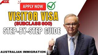 Apply for an Australian Visitor Visa (subclass 600) - Complete Guide to the Australian Visitor Visa