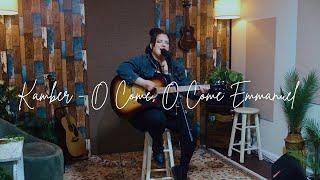 Kamber - O Come O Come Emmanuel (Live)