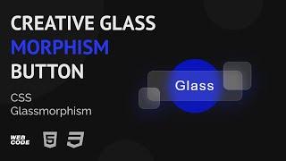 Creative Glassmorphism Button HTML & CSS (Quick Tutorial)