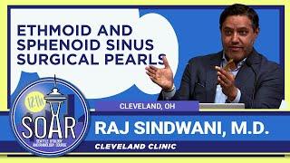 Ethmoid and Sphenoid Sinus Surgical Pearls - Raj Sindwani, M.D.