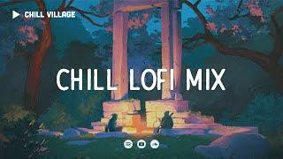 Chill Village  Chill Lofi Mix [chill lo-fi hip hop beats]