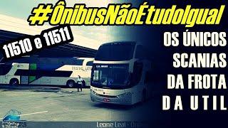 #OnibusNãoÉtudoIgual | UTIL 11510/11511 "OS ÚNICOS SCANIAS DA FROTA"