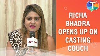 Richa Bhadra OPENS UP on casting couch, dark side of TV industry & #Metoo movement | Exclusive