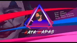 Aaya Wapas - Rajan Rj | Prod. YAWAR | official music video | Hip Hop 2020