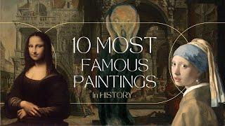 Top 10 Most Famous Paintings in history!