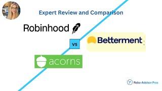 Robinhood vs Betterment vs Acorns | Which Investment App Is Best For You?