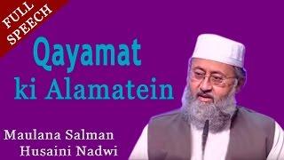 Qayamat ki Alamatein | Full Islamic Urdu Speech | HD | Video | By-Maulana Salman Husaini Nadwi