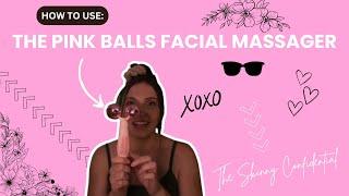 How to use the PINK BALLS FACIAL MASSAGER by The Skinny Confidential