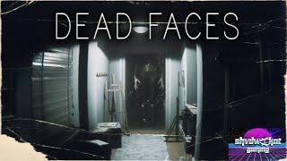 Let's play the Dead Faces Demo