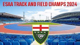 ESAA TRACK AND FIELD CHAMPIONSHIPS 2024 - DAY 1 - MAIN ARENA