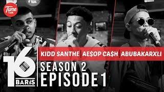 16 BARIS | Season 2 | EP01 | Kidd Santhe, Ae$op Ca$h & AbuBakarXli