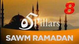 5 Pillars of Islam - 4th Pillar - Sawm / Fasting (Ramadan) (Part 1)